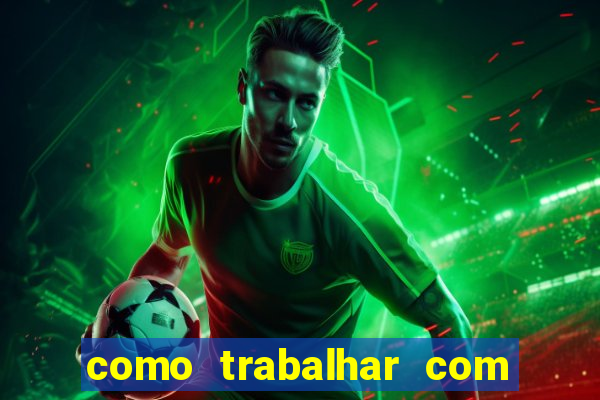 como trabalhar com jogos de aposta